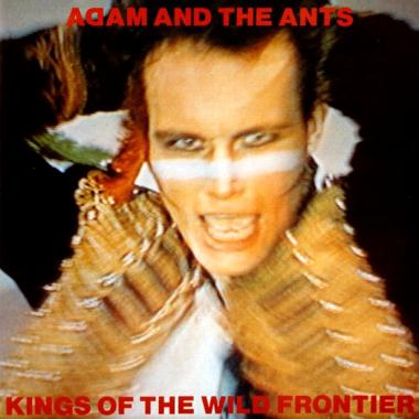 Adam and the Ants -  Kings of the Wild Frontier